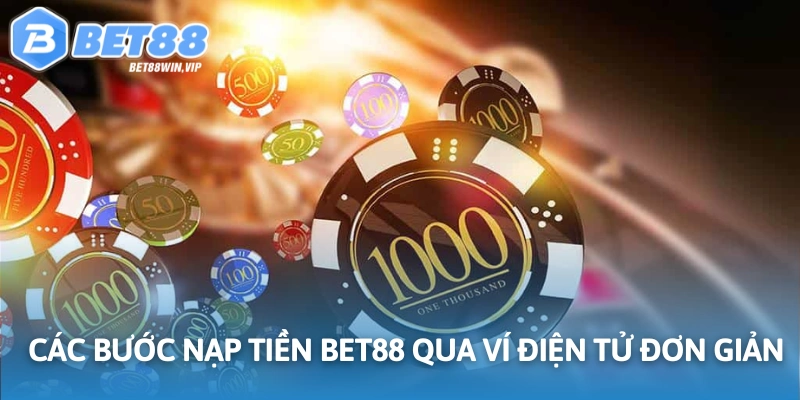 Các bước đơn giản để nạp tiền bằng ví điện tử dễ dàng