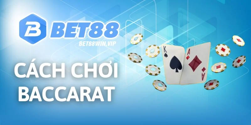 Cách Chơi Baccarat