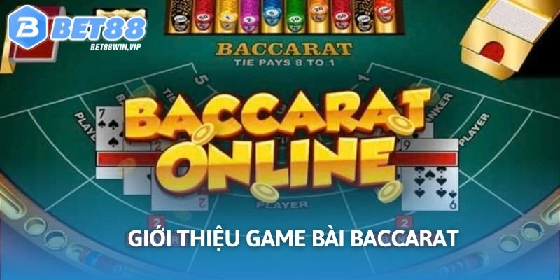 Giới thiệu game bài Baccarat