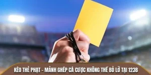 KÈO THẺ PHẠT