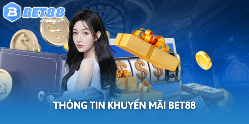 Nội dung đề cập chi tiết về khuyến mãi Bet88