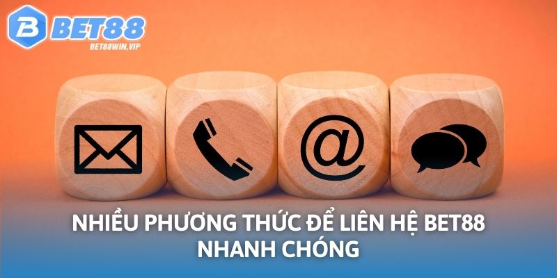Nhiều phương thức để liên hệ BET88 nhanh chóng