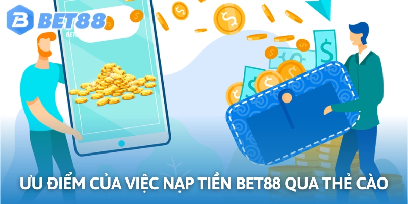 Nạp tiền Bet88 qua thẻ cào điện thoại cực kỳ nhanh và tiện
